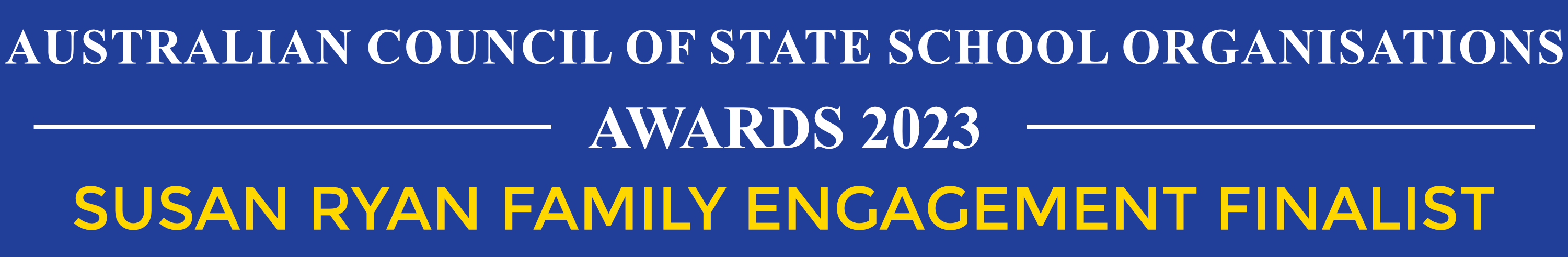 Australian Council of State School Organisations Awards 2023 - Susan Ryan Family Engagement Finalist